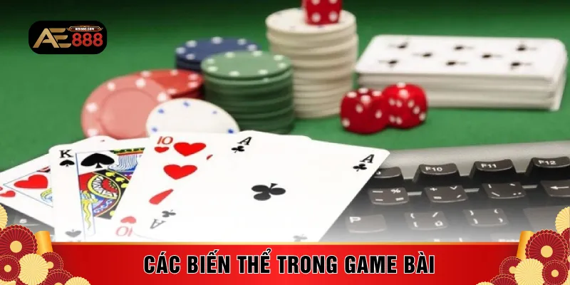 Các biến thể trong game bài