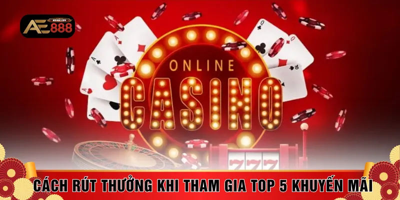 Cách rút thưởng khi tham gia top 5 khuyến mãi