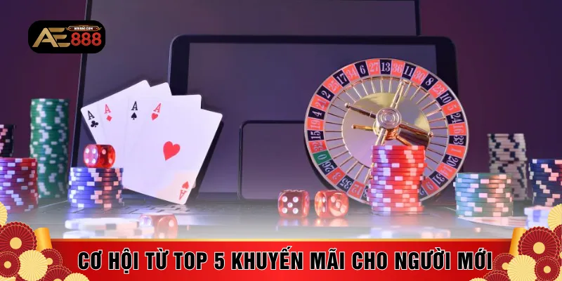 Cơ hội từ top 5 khuyến mãi cho người mới
