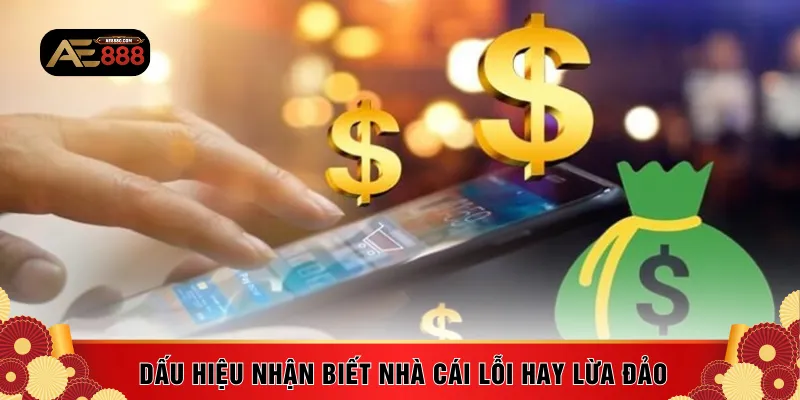Dấu hiệu nhận biết nhà cái lỗi hay lừa đảo