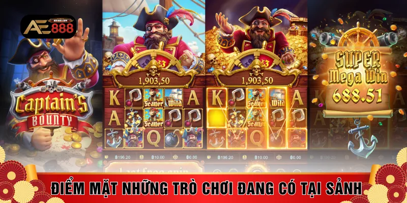 Điểm mặt những trò chơi đang có tại sảnh