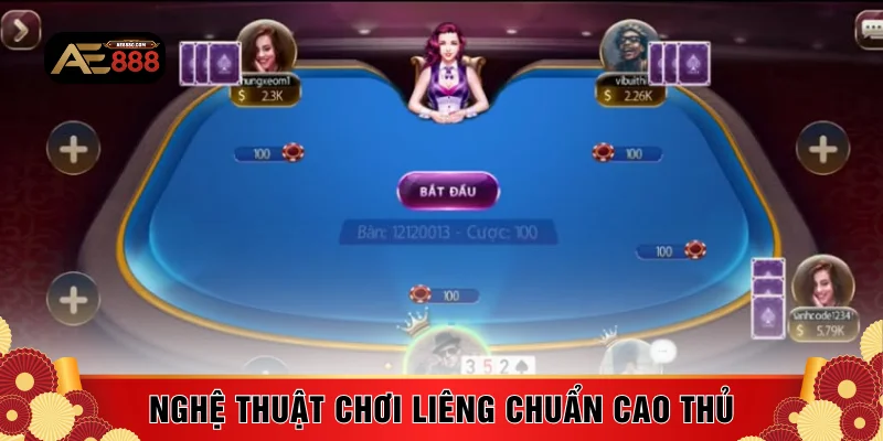 Nghệ thuật chơi liêng chuẩn cao thủ