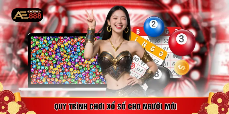 Quy trình chơi xổ số cho người mới