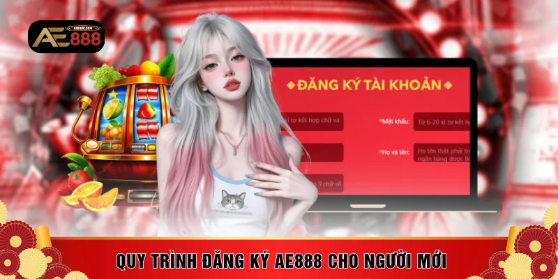 Quy trình đăng ký AE888 cho người mới